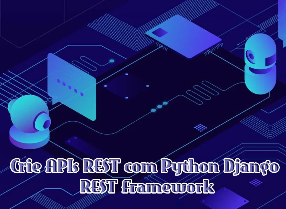 Capa: Baixar Curso API REST Python Django REST: Download Completo