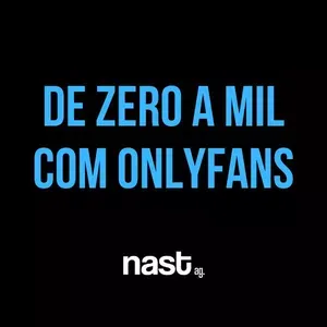 Capa: Download Exclusivo: Do Zero ao Mil com OnlyFans (Agência Nast)