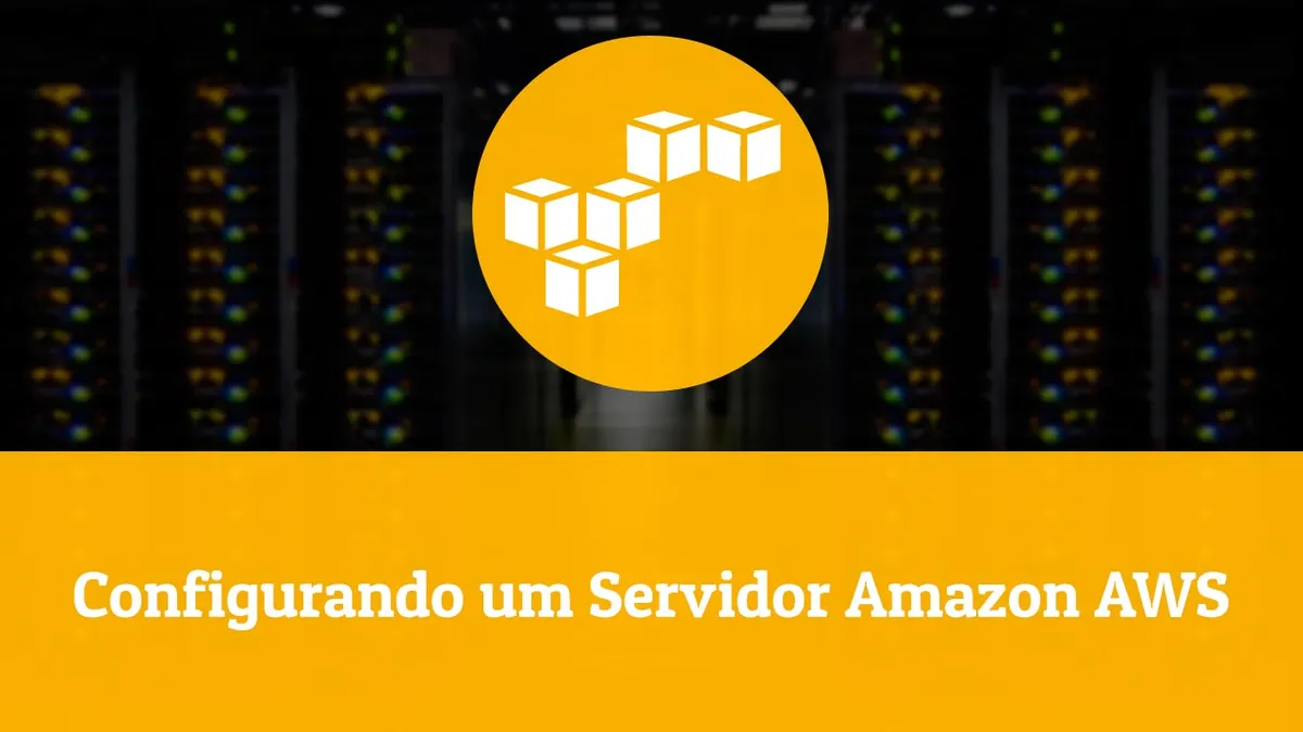 Capa: Baixe Agora: Configurando Servidor AWS p/ Laravel – Curso Completo!