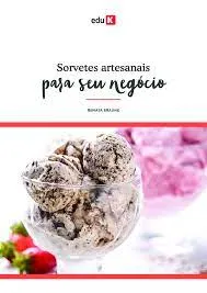 Capa: Baixar Curso de Sorvetes Artesanais – Ingredientes e Técnicas