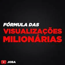 Capa: Baixar Fórmula Visualizações Milionárias Joba: Domine o YouTube!