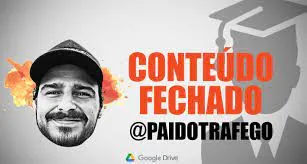 Capa: Curso Conteúdo Fechado 2.0 Pai do Tráfego Download Completo