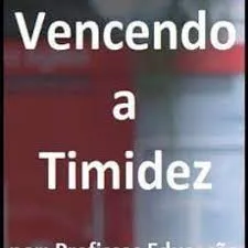 Capa: Vencendo a Timidez com Profissas Educação: Baixar Curso Completo