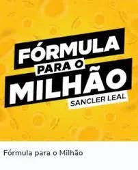 Capa: Baixar Curso Sancler Leal: Fórmula Milionária Aprovada