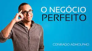 Capa: Curso O Negócio Perfeito Conrado Adolpho: Baixar Agora!