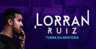 Capa: Curso Mentoria Lorran Ruiz: Baixar Agora e Mudar de Vida!