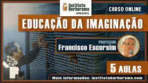 Capa: Curso Educação da Imaginação Francisco Escorsim: Baixe Agora!
