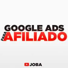 Capa: Google Ads para Afiliados: Baixar Curso JOBA Completo