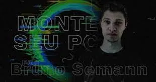 Capa: Baixar Curso Monte Seu PC Bruno Semann: Download Completo