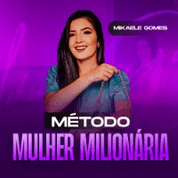 Capa: Método Mulher Milhonária: Baixar Curso Mikaele Gomes Completo