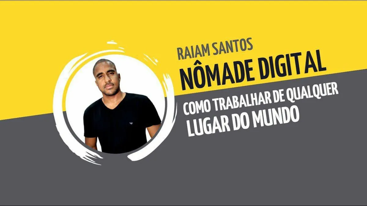 Capa: Baixar Curso Nômade Digital Raiam Santos: Trabalhe de Qualquer Lugar