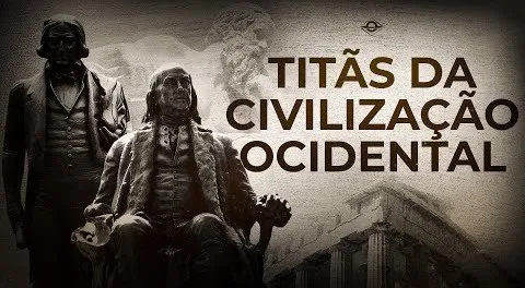 Capa: Baixar Titãs da Civilização Ocidental Brasil Paralelo Completo