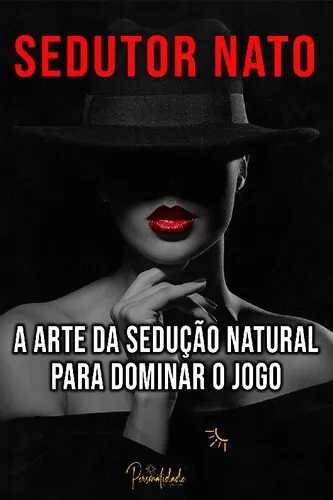 Capa: Baixar Arte da Sedução: O Segredo do Sedutor Nato