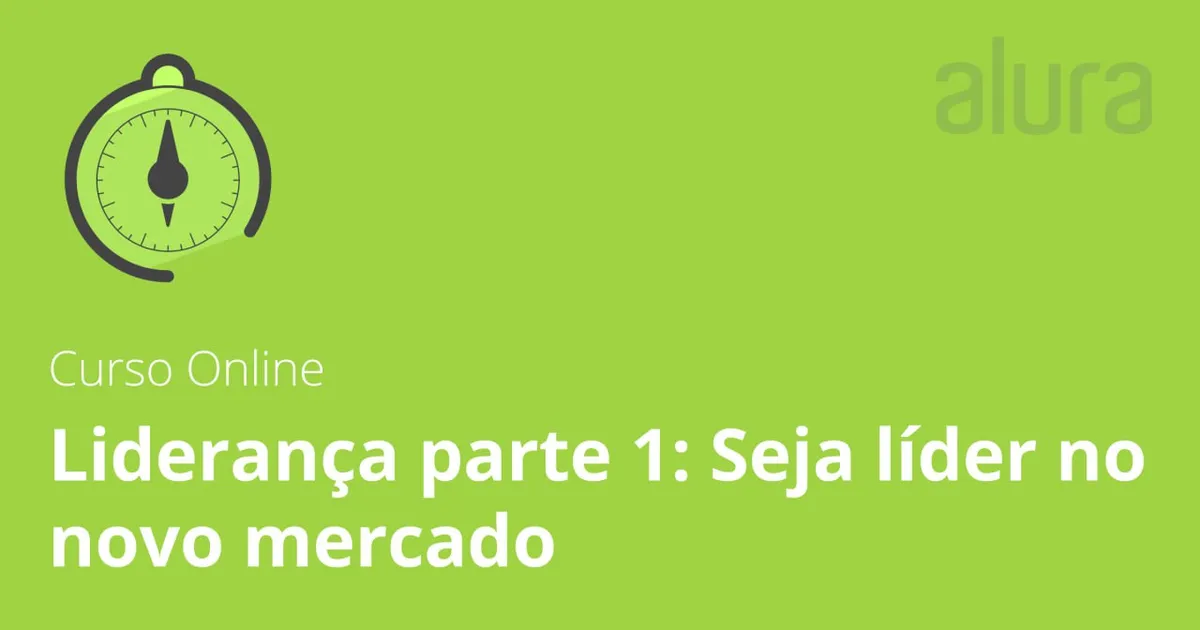 Capa: Liderança no Novo Mercado: Baixar Curso Alura Completo